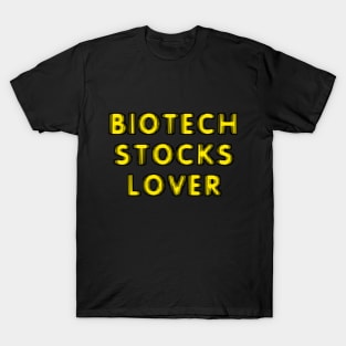 Biotech stocks lover T-Shirt